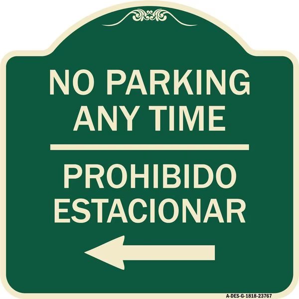 No Parking Anytime Prohibido Estacionar W/ Left Arrow Heavy-Gauge Alum Sign, 18